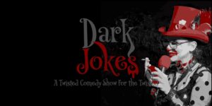 Dark Jokes Comedy Show