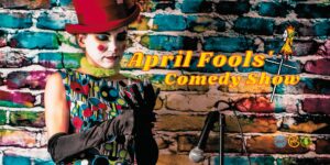 April Fools Comedy Show