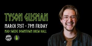 Tyson Gusman at Mad Swede Brew Hall