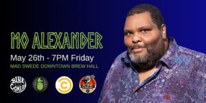Live Comedy Featuring Mo Alexander
