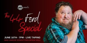 The 44 Ford Comedy Special