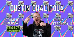 Stand Up Comedy: Dustin Chalifoux
