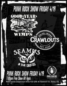 Punk Rock Show featuring The Crawlouts, Goodyear Wimps, & Seamus and the Dregs